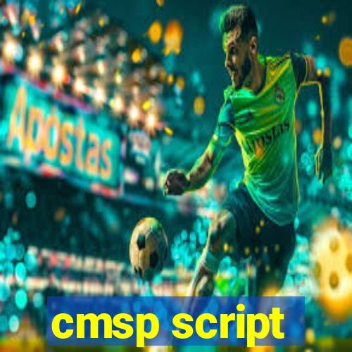 cmsp script